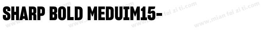 SHARP BOLD MEDUIM15字体转换